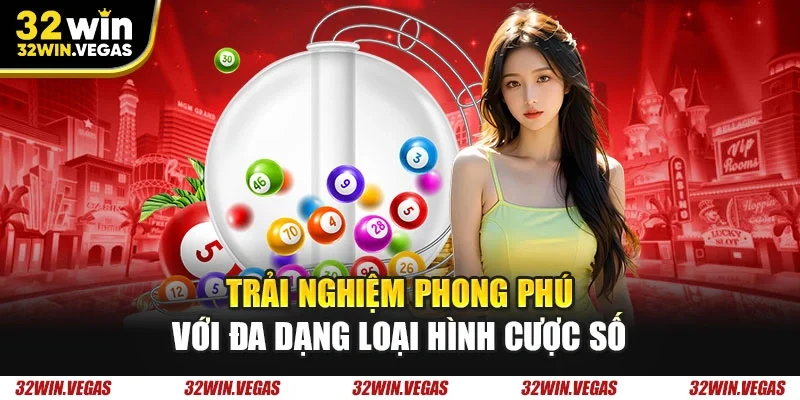 Trải nghiệm phong phú với đa dạng loại hình cược số Trải nghiệm phong phú với đa dạng loại hình cược số